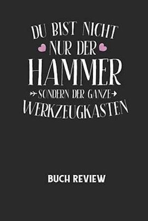 DU BIST NICHT NUR DER HAMMER SONDERN DER GANZE WERKZEUGKASTEN - Buch Review