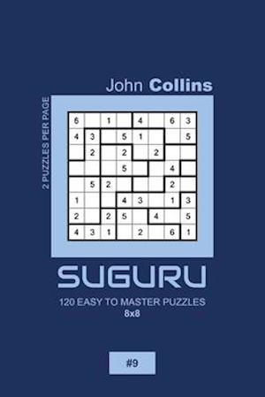 Suguru - 120 Easy To Master Puzzles 8x8 - 9