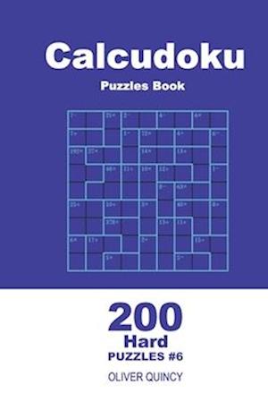 Calcudoku Puzzles Book - 200 Hard Puzzles 9x9 (Volume 6)