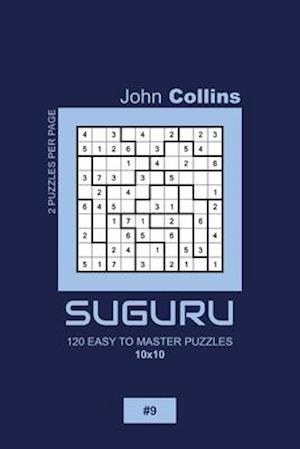 Suguru - 120 Easy To Master Puzzles 10x10 - 9