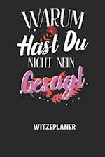 WARUM HAST DU NICHT NEIN GESAGT - Witzeplaner