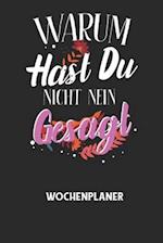 WARUM HAST DU NICHT NEIN GESAGT - Wochenplaner