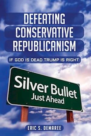 Defeating Conservative Republicanism