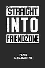 STRAIGHT INTO FRIENDZONE - Panik Management