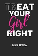 TREAT YOUR GIRL RIGHT - Buch Review