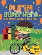 Purim Superhero Coloring Book for Kids: A Purim Gift Basket Idea for Boys Ages 4-8 | A Jewish High Holiday Coloring Book for Children 