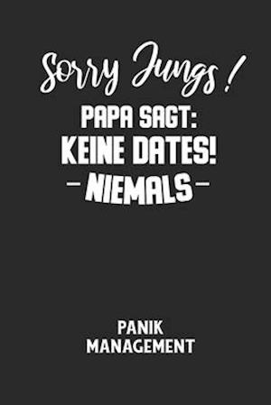 Sorry Jungs! Papa Sagt