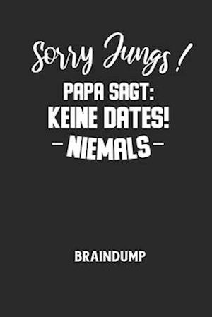 Sorry Jungs! Papa Sagt