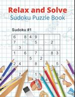 Relax and Solve Sudoku Puzzle Book