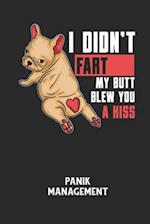 I DIDN'T FART MY BUTT BLEW YOU A KISS - Panik Management