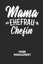 MAMA EHEFRAU CHEFIN - Panik Management