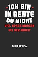 ICH BIN IN RENTE DU NICHT VIEL SPASS MORGEN BEI DER ARBEIT - Buch Review