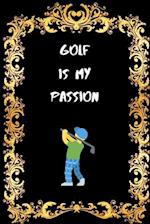 Golf is my passion