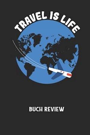 TRAVEL IS LIFE - Buch Review