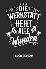 DIE WERKSTATT HEILT ALLE WUNDEN - Buch Review