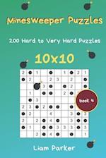 Minesweeper Puzzles - 200 Hard to Very Hard Puzzles 10x10 Book 4