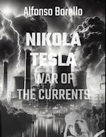 War of the Currents: Nikola Tesla - 2nd Edtion 