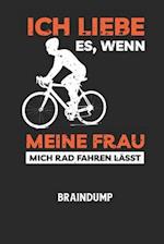 ICH LIEBE ES, WENN MEINE FRAU MICH RAD FAHREN LÄSST - Braindump