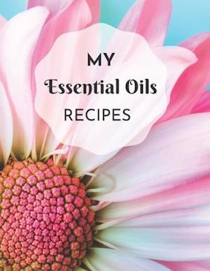 My Essential Oils Recipes