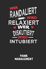 WER RANDALIERT WIRD RELAXIERT WER DISKUTIERT WIRD INTUBIERT - Panik Management