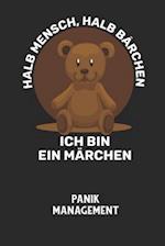 HALB MENSCH, HALB BÄRCHEN ICH BIN EIN MÄRCHEN - Panik Management