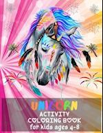 Unicorn Activity Coloring Book For Kids Ages 4-8.