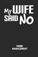 MY WIFE SAID NO - Panik Management