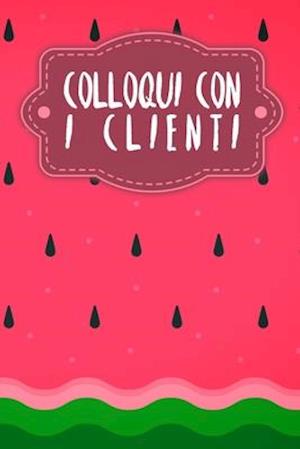 Colloqui con i clienti