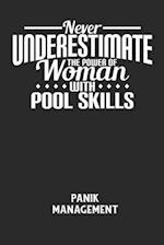 NEVER UNDERESTIMATE THE POWER OF WOMAN WITH POOL SKILLS - Panik Management