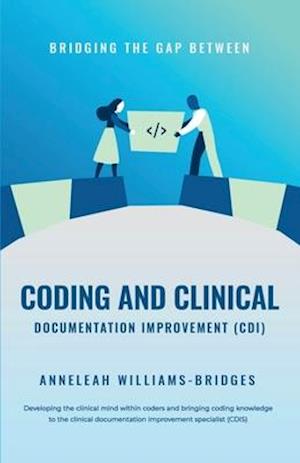 Bridging the Gap between Coding and Clinical Documentation Improvement (CDI)