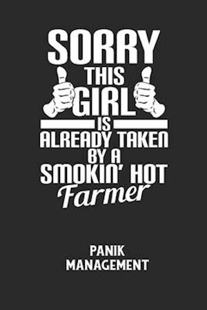 SORRY THIS GIRL IS ALREADY TAKEN BY A SMOKIN' HOT FARMER - Panik Management