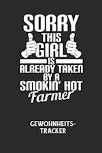 SORRY THIS GIRL IS ALREADY TAKEN BY A SMOKIN' HOT FARMER - Gewohnheitstracker