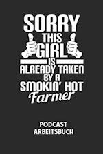 SORRY THIS GIRL IS ALREADY TAKEN BY A SMOKIN' HOT FARMER - Podcast Arbeitsbuch