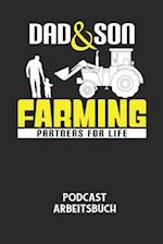 DAD & SON FARMING PARTNERS FOR LIFE - Podcast Arbeitsbuch