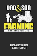 DAD & SON FARMING PARTNERS FOR LIFE - Fußballtrainer Arbeitsbuch