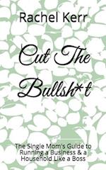 Cut The Bullsh*t