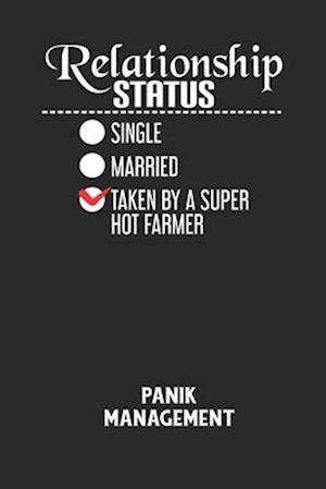 RELATIONSHIP STATUS SINGLE MARRIED TAKEN BY A SUPER HOT FARMER - Panik Management