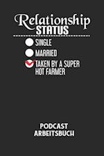 RELATIONSHIP STATUS SINGLE MARRIED TAKEN BY A SUPER HOT FARMER - Podcast Arbeitsbuch