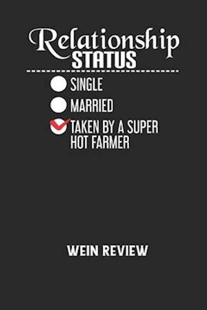 RELATIONSHIP STATUS SINGLE MARRIED TAKEN BY A SUPER HOT FARMER - Wein Review