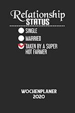 RELATIONSHIP STATUS SINGLE MARRIED TAKEN BY A SUPER HOT FARMER - Wochenplaner 2020