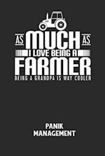 AS MUCH AS I LOVE BEING A FARMER BEING A GRANDPA IS WAY COOLER - Panik Management