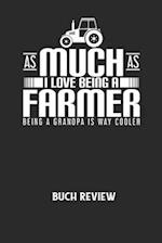 AS MUCH AS I LOVE BEING A FARMER BEING A GRANDPA IS WAY COOLER - Buch Review