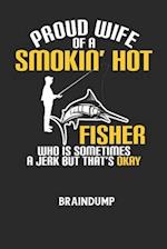 PROUD WIFE OF A SMOKIN' HOT FISHER WHO IS SOMETIMES A JERK BUT THAT'S OKAY - Braindump