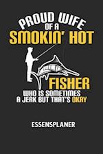 PROUD WIFE OF A SMOKIN' HOT FISHER WHO IS SOMETIMES A JERK BUT THAT'S OKAY - Essensplaner