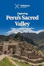 Capturing Peru's Sacred Valley