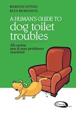 A Human's Guide To Dog Toilet Troubles