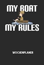 MY BOAT MY RULES - Wochenplaner