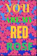 you are my red rose