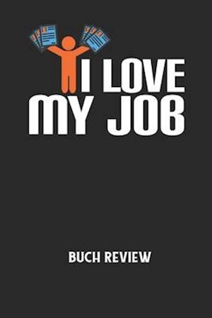 I LOVE MY JOB - Buch Review