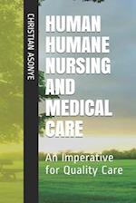 Human Humane Nursing and Medical Care